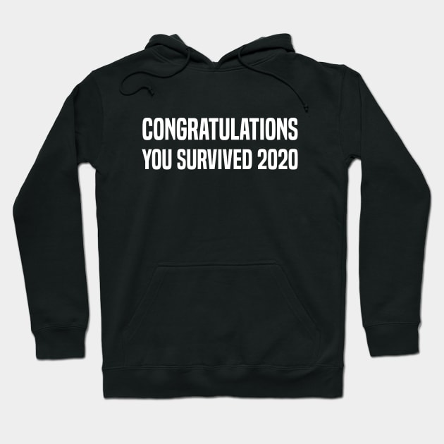 Congratulations You Survived 2020 Hoodie by themadesigns